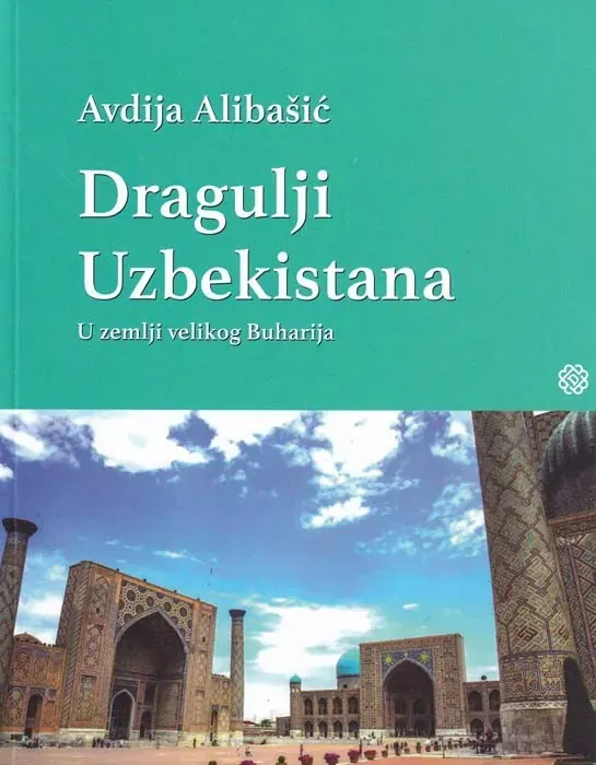 Knjiga "Dragulji Uzbekistana", autora Avdija Alibašić, izdavač Dobra knjiga