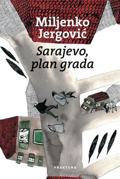 Knjiga "Sarajevo, plan grada", autora Miljenko Jergović, izdavač Fraktura