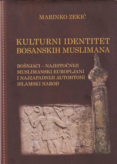 Knjiga "Kulturni identitet bosanskih muslimana ", autora Marinko Zekić, izdavač Dobra knjiga