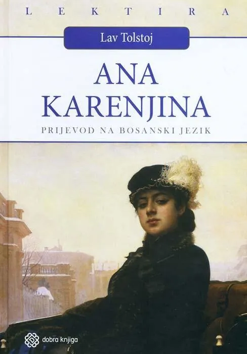 Knjiga "Ana Karenjina", autora Lav Tolstoj, izdavač Dobra knjiga