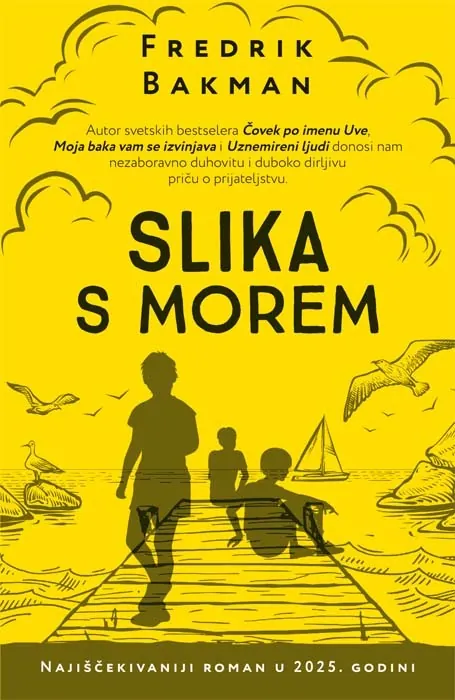 Knjiga " Slika s morem", autora Fredrik Bakman, izdavač Laguna