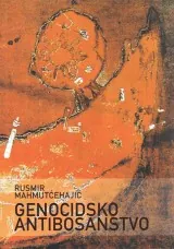 Knjiga "Genocidsko antibosanstvo", autora Rusmir Mahmutćehajić, izdavač Dobra knjiga