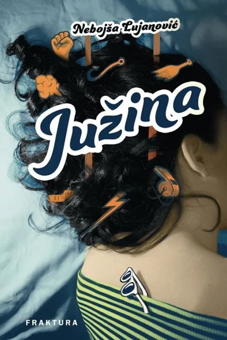 Knjiga "Južina", autora Nebojša Lujanović, izdavač Fraktura