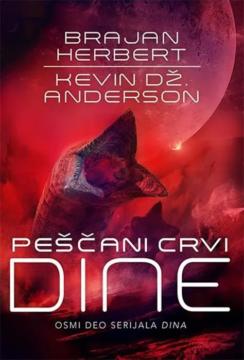 Knjiga " Dina 8 dio - Peščani crvi Dine", autora Kevin Dž. Anderson, Brian Herbert, izdavač Čarobna knjiga d.o.o, 2020.