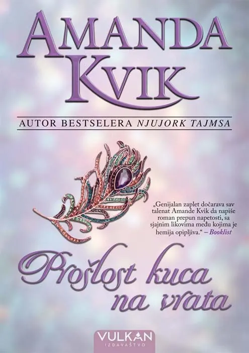 Knjiga " Prošlost kuca na vrata", autora Amanda Kvik, izdavač Vulkan, 2022.