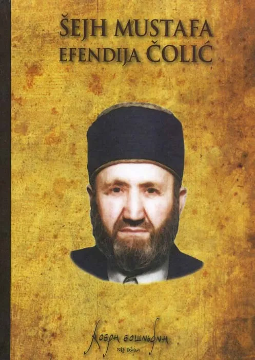 Knjiga "Šejh Mustafa Efendija Čolić", autora Mensur Valjevac, izdavač Dobra knjiga