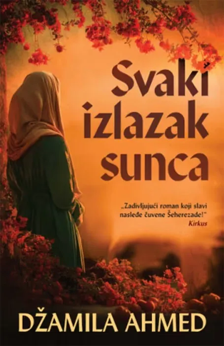 Knjiga " Svaki izlazak sunca", autora Džamila Ahmed, izdavač Laguna, 2026., meki uvez
