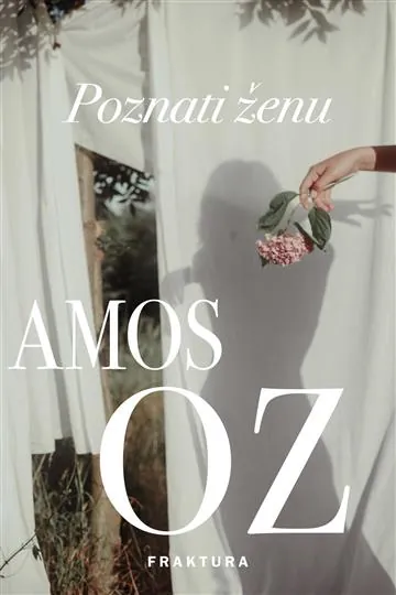 Knjiga "Poznati ženu", autora Amos Oz, izdavač Fraktura