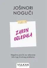 Knjiga "Zakon ogledala", autora Jošinori Noguči, izdavač Vulkan, 2024.