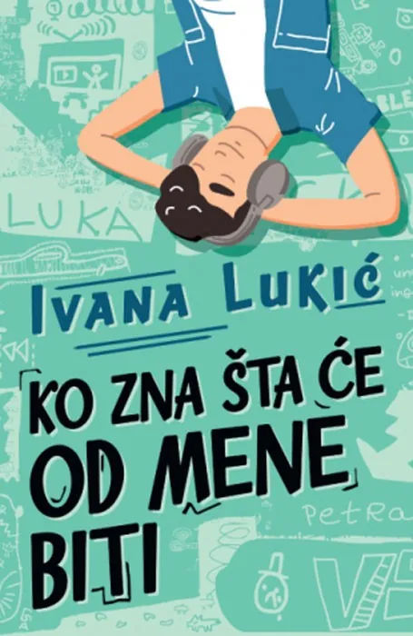 Knjiga " Ko zna šta će od mene biti", autora Ivana Lukić, izdavač Laguna, 2024.