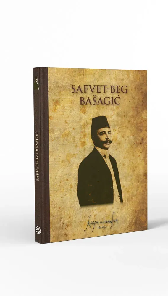 Knjiga "Safvet-beg Bašagić", autora Mirzet Hamzić, izdavač Dobra knjiga