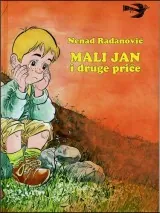 Knjiga "Mali Jan i druge priče", autora Nenad Radanović, izdavač Bosanska riječ Sarajevo, 2009., tvrdi uvez