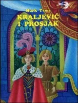Knjiga "Kraljević i prosjak", autora Mark Tven, izdavač Bosanska Riječ Sarajevo, 2003., tvrdi uvez