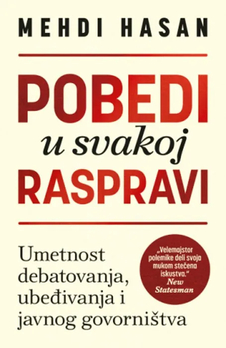 Knjiga " Pobedi u svakoj raspravi", autora Mehdi Hasan, izdavač Laguna, 2025., meki uvez