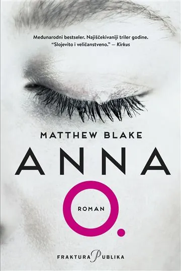 Knjiga "Anna O.", autora Matthew Blake, izdavač Fraktura
