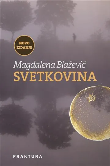 Knjiga "Svetkovina", autora Magdalena Blažević, izdavač Fraktura