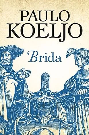 Knjiga "Brida 978-86-521-1763-5", autora Paulo Koeljo, izdavač Laguna, 2014., tvrdi uvez