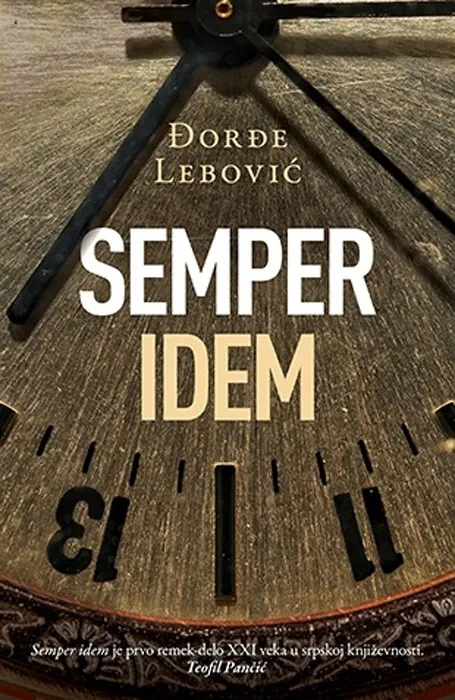 Knjiga " Semper idem", autora Đorđe Lebović, izdavač Laguna, 2016., tvrdi uvez