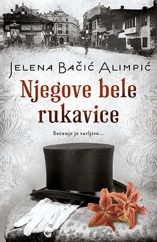 Knjiga "Njegove bele rukavice", autora Jelena Bačić Alimpić, izdavač Laguna, 2019., meki uvez