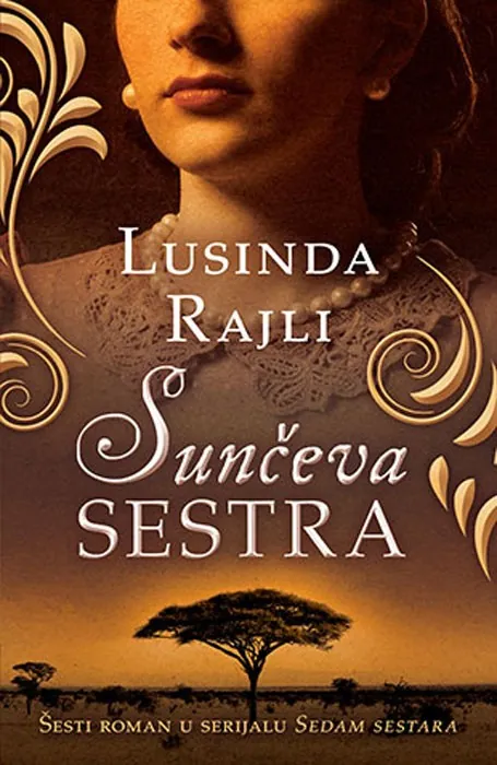 Knjiga "Sunčeva sestra", autora Lucinda Riley, izdavač Laguna, 2020., meki uvez