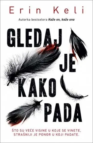 Knjiga "Gledaj je kako pada", autora Erin Keli, izdavač Laguna, 2022.