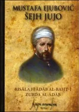 Knjiga "Mustafa Ejubović – Šejh Jujo", autora Muhamed Mrahorovic, izdavač Dobra Knjiga