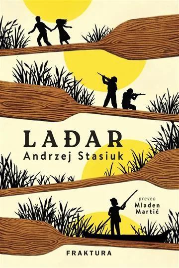 Knjiga "Lađar", autora Andrzej Stasiuk, izdavač Fraktura