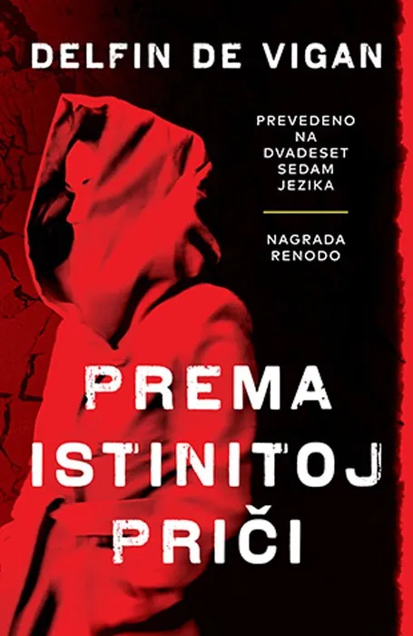 Knjiga " Prema istinitoj priči", autora Delphine de Vigan, izdavač Laguna, 2020.