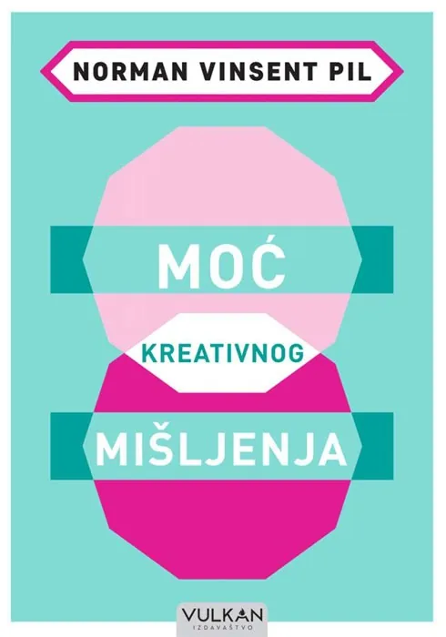 Moć kreativnog mišljenja, Norman Vincent Peale
