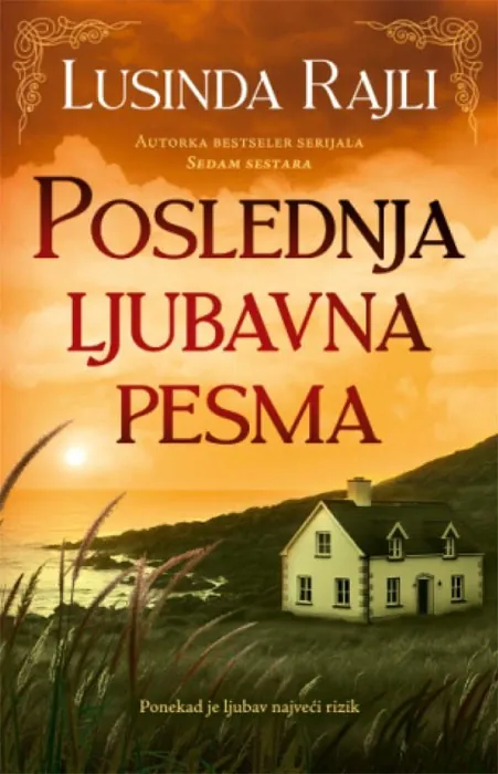 Knjiga " Poslednja ljubavna pesma", autora Lusinda Rajli, izdavač Laguna