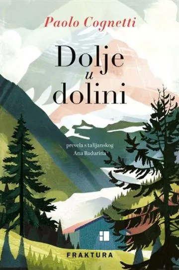 Knjiga "Dolje u dolini", autora Paolo Cognetti, izdavač TR065350
