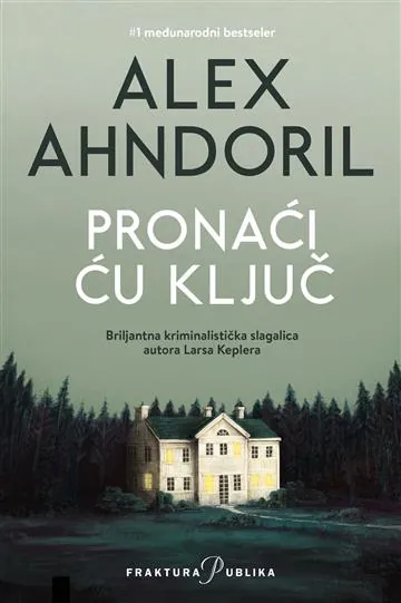 Knjiga "Pronaći ću ključ", autora Alex Ahndoril, izdavač Fraktura