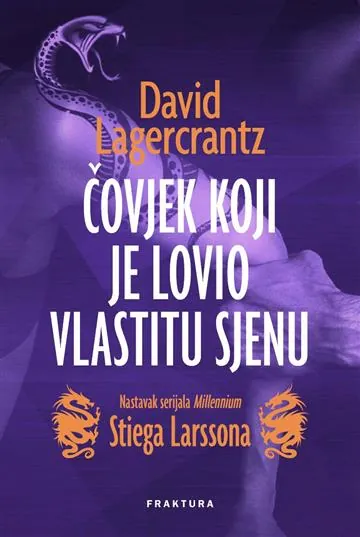 Knjiga "Čovjek koji je lovio vlastitu sjenu", autora David Lagercrantz, izdavač Fraktura
