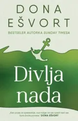 Knjiga "Divlja nada", autora Dona Ešvort, izdavač Laguna, 2024., meki uvez