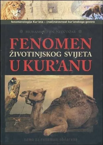 Knjiga "Fenomen životinjskog svijeta u Kur'anu ", autora Muhammed En-Nedždžar, izdavač Dobra knjiga
