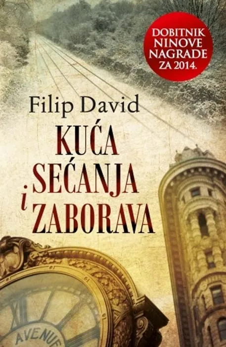 Knjiga "Kuća sećanja i zaborava", autora Filip David, izdavač Laguna, 2014., meki uvez
