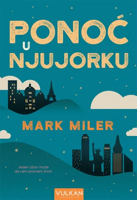 Knjiga "Ponoć u Njujorku", autora Mark Miler, izdavač Vulkan, 2023., meki uvez