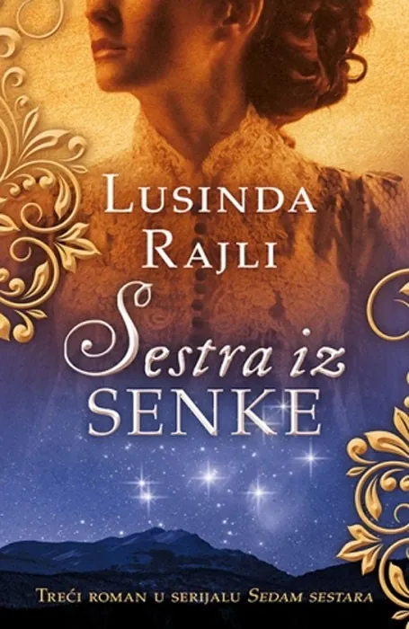 Knjiga " Sestra iz senke", autora Lusinda Rajli, izdavač Laguna, 2017., meki uvez