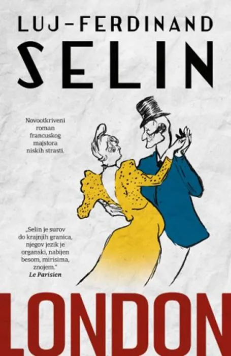 Knjiga " London", autora Luj-Ferdinand Selin, izdavač Laguna, 2025., meki uvez
