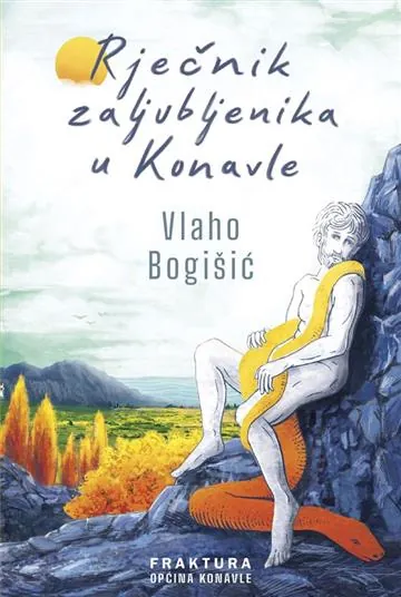 Knjiga "Rječnik zaljubljenika u Konavle", autora Vlaho Bogišić, izdavač Fraktura