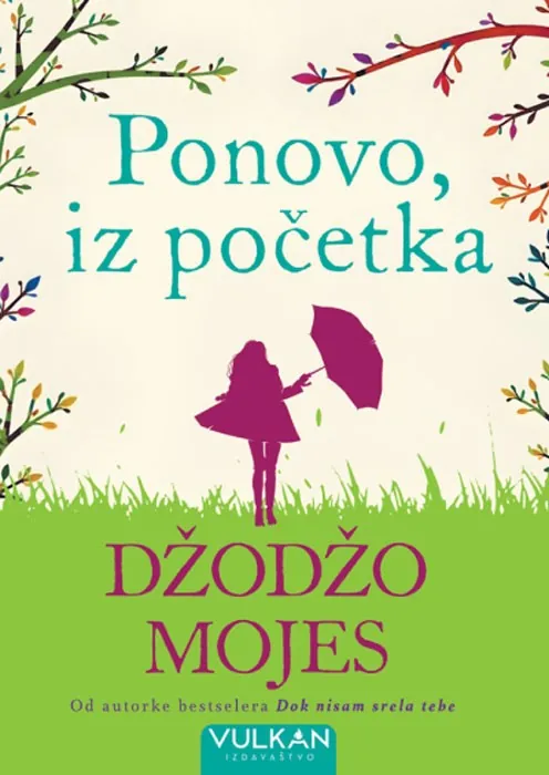 Knjiga " Ponovo, iz početka", autora Džodžo Mojes, izdavač Vulkan, 2025., meki uvez