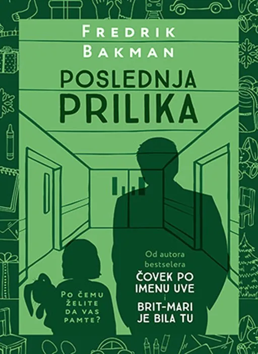 Knjiga "Poslednja prilika", autora Fredrik Bakman, izdavač Laguna, 2019., tvrdi uvez