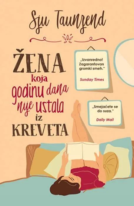 Knjiga "Žena koja godinu dana nije ustala iz kreveta", autora Sju Taunzend, izdavač Laguna, 2021., meki uvez