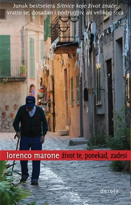 Knjiga " Život te, ponekad, zadesi", autora Lorenco Marone, izdavač Dereta, 2025., meki uvez