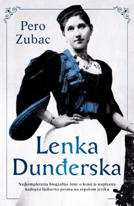 Knjiga " Lenka Dunđerska", autora Pero Zubac, izdavač Laguna, 2025., meki uvez