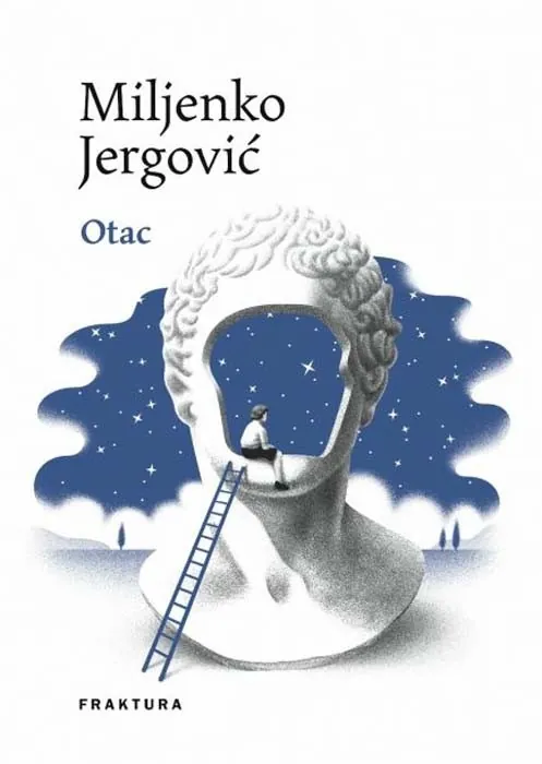 Knjiga "Otac", autora Miljenko Jergović, izdavač Fraktura