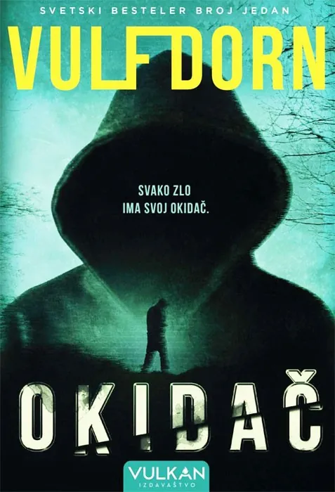 Knjiga "Okidač", autora Wulf Dorn, izdavač Vulkan, 2023.