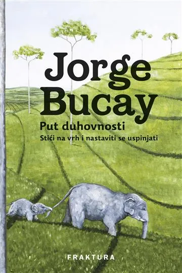 Knjiga "Put duhovnosti", autora Put duhovnosti, izdavač Fraktura